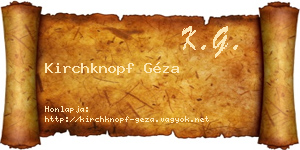 Kirchknopf Géza névjegykártya